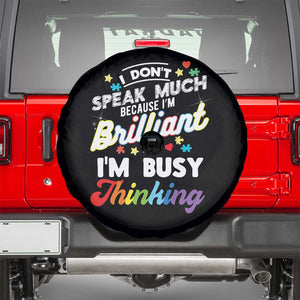 Autism Awareness Spare Tire Cover I Dont Speak Much Brilliant ASD Autistic Pride TS10 Black Print Your Wear