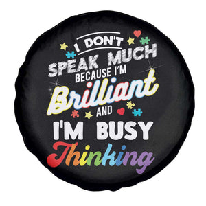 Autism Awareness Spare Tire Cover I Dont Speak Much Brilliant ASD Autistic Pride TS10 Print Your Wear