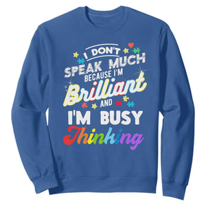 Autism Awareness Sweatshirt I Dont Speak Much Brilliant ASD Autistic Pride TS10 Royal Blue Print Your Wear