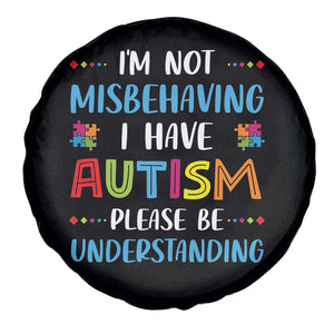 Autism Awareness Spare Tire Cover I'm Not Misbehaving I Have Autism TS10 Print Your Wear