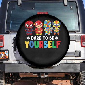Autism Awareness Superheroes Spare Tire Cover Dare To Be Yourself TS10 No hole Black Print Your Wear
