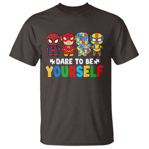 Autism Awareness Superheroes T Shirt Dare To Be Yourself TS10 Dark Chocolate Print Your Wear