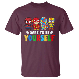 Autism Awareness Superheroes T Shirt Dare To Be Yourself TS10 Maroon Print Your Wear