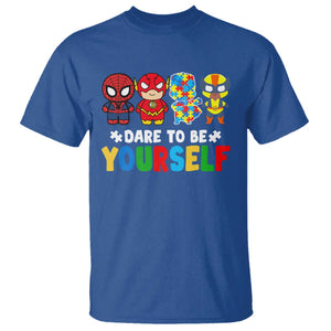 Autism Awareness Superheroes T Shirt Dare To Be Yourself TS10 Royal Blue Print Your Wear