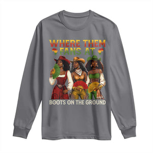Where Them Fans At Boots On The Ground Long Sleeve Shirt Black African American Cowgirl Western Country Rodeo TS10 Charcoal Print Your Wear