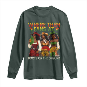 Where Them Fans At Boots On The Ground Long Sleeve Shirt Black African American Cowgirl Western Country Rodeo TS10 Dark Forest Green Print Your Wear