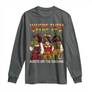 Where Them Fans At Boots On The Ground Long Sleeve Shirt Black African American Cowgirl Western Country Rodeo TS10 Dark Heather Print Your Wear