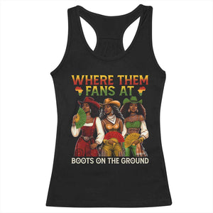 Where Them Fans At Boots On The Ground Racerback Tank Top Black African American Cowgirl Western Country Rodeo TS10 Black Print Your Wear