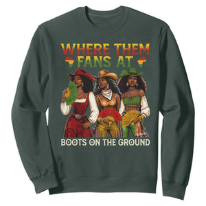Where Them Fans At Boots On The Ground Sweatshirt Black African American Cowgirl Western Country Rodeo TS10 Dark Forest Green Print Your Wear