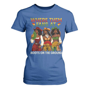 Where Them Fans At Boots On The Ground T Shirt For Women Black African American Cowgirl Western Country Rodeo TS10 Royal Blue Print Your Wear