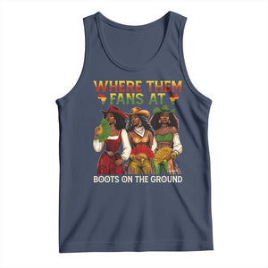 Where Them Fans At Boots On The Ground Tank Top Black African American Cowgirl Western Country Rodeo TS10 Navy Print Your Wear