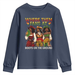 Where Them Fans At Boots On The Ground Youth Sweatshirt Black African American Cowgirl Western Country Rodeo TS10 Navy Print Your Wear