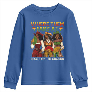 Where Them Fans At Boots On The Ground Youth Sweatshirt Black African American Cowgirl Western Country Rodeo TS10 Royal Blue Print Your Wear