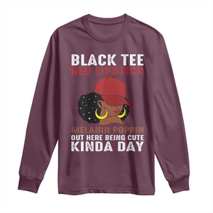 Funny African American Afro Queen Long Sleeve Shirt Black Tee Red Lipstick Melanin Poppin Out Here Being Cute TS10 Maroon Print Your Wear