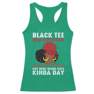 Funny African American Afro Queen Racerback Tank Top Black Tee Red Lipstick Melanin Poppin Out Here Being Cute TS10 Irish Green Print Your Wear
