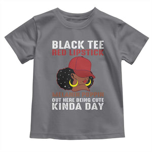 Funny African American Afro Queen Toddler T Shirt Black Tee Red Lipstick Melanin Poppin Out Here Being Cute TS10 Charcoal Print Your Wear