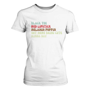 Melanin Poppin Black Girl Pride T Shirt For Women Funny Juneteenth Saying Afro Black Women Queen TS10 White Print Your Wear