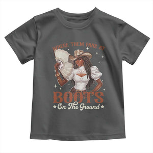 Black Cowgirl Toddler T Shirt Where Them Fans At Boots On The Ground TS10 Dark Heather Print Your Wear