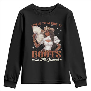 Black Cowgirl Youth Sweatshirt Where Them Fans At Boots On The Ground TS10 Black Print Your Wear