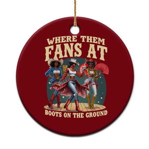 Where Them Fans At Boots On The Ground Black Cowgirl Ceramic Ornament TS10 1pc Red Print Your Wear