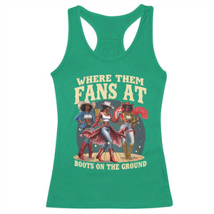 Where Them Fans At Boots On The Ground Black Cowgirl Racerback Tank Top TS10 Irish Green Print Your Wear