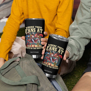 Where Them Fans At Boots On The Ground Black Cowgirl Tumbler Cup TS10 Print Your Wear