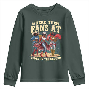 Where Them Fans At Boots On The Ground Black Cowgirl Youth Sweatshirt TS10 Dark Forest Green Print Your Wear