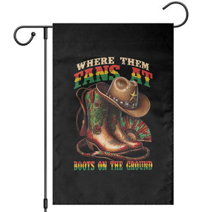 Where Them Fans At Boots On The Ground Garden Flag Black Cowgirl Western Pride TS10 Black Print Your Wear