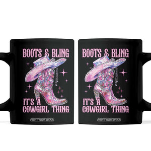 Boots and Bling Its A Cowgirl Thing Coffee Mug TS10 Black Print Your Wear