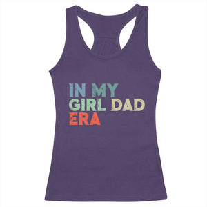 Funny In My Girl Dad Era Racerback Tank Top Fathers Day Presents From Daughter TS10 Purple Print Your Wear
