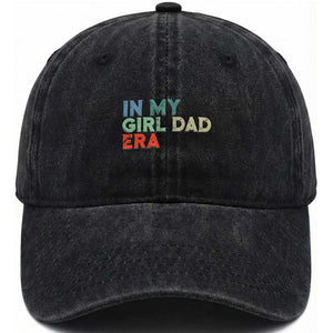 Funny In My Girl Dad Era Washed Cotton Baseball Cap Fathers Day Presents From Daughter TS10 Print Your Wear