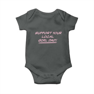 Support Your Local Girl Dad Baby Onesie Dads Of Daughters Fathers Day TS10 Dark Heather Print Your Wear