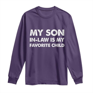 My Son In Law Is My Favorite Child Long Sleeve Shirt Funny Gift For Mother-in-Law Father-in-Law TS10 Purple Print Your Wear