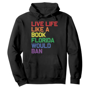 Retro Live Like Book In Florida LGBTQ Subtle Pride Hoodie Rainbow LGBTQIA Pride TS10 Black Print Your Wear