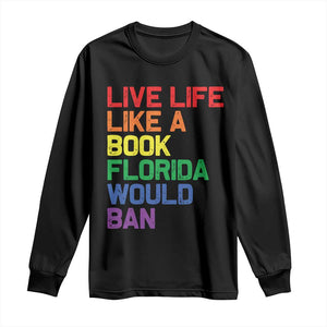Retro Live Like Book In Florida LGBTQ Subtle Pride Long Sleeve Shirt Rainbow LGBTQIA Pride TS10 Black Print Your Wear