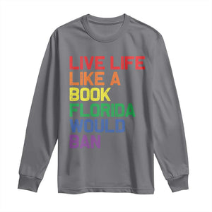 Retro Live Like Book In Florida LGBTQ Subtle Pride Long Sleeve Shirt Rainbow LGBTQIA Pride TS10 Charcoal Print Your Wear