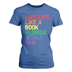 Retro Live Like Book In Florida LGBTQ Subtle Pride T Shirt For Women Rainbow LGBTQIA Pride TS10 Royal Blue Print Your Wear