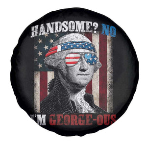 Funny 4th Of July Spare Tire Cover George Washington Handsome No Georgeous TS10 Print Your Wear
