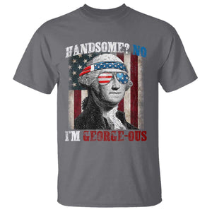 Funny 4th Of July T Shirt George Washington Handsome No Georgeous TS10 Charcoal Print Your Wear