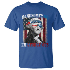 Funny 4th Of July T Shirt George Washington Handsome No Georgeous TS10 Royal Blue Print Your Wear