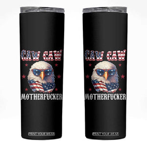 Bald Eagle Patriotic Skinny Tumbler Caw Caw Motherfucker American Flag TS10 Black Print Your Wear