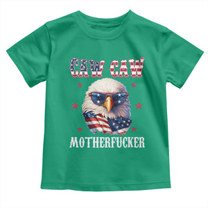 Bald Eagle Patriotic Toddler T Shirt Caw Caw Motherfucker American Flag TS10 Irish Green Print Your Wear