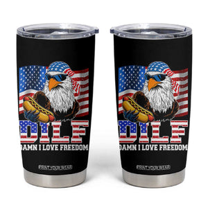 Funny Patriotic 4th Of July Tumbler Cup Eagle DILF Damn I Love Freedom TS10 Black Print Your Wear