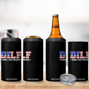 Funny Patriotic 4th Of July 4 in 1 Can Cooler Tumbler DILF Damn I Love Freedom American Flag TS10 Print Your Wear