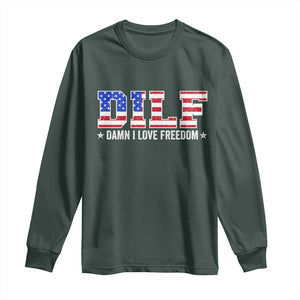Funny Patriotic 4th Of July Long Sleeve Shirt DILF Damn I Love Freedom American Flag TS10 Dark Forest Green Print Your Wear