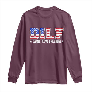 Funny Patriotic 4th Of July Long Sleeve Shirt DILF Damn I Love Freedom American Flag TS10 Maroon Print Your Wear