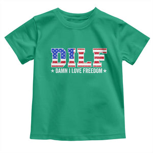 Funny Patriotic 4th Of July Toddler T Shirt DILF Damn I Love Freedom American Flag TS10 Irish Green Print Your Wear