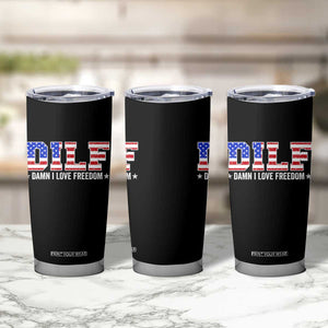 Funny Patriotic 4th Of July Tumbler Cup DILF Damn I Love Freedom American Flag TS10 Print Your Wear