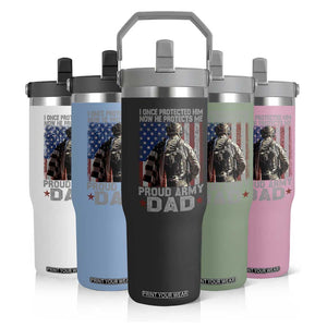 Proud Army Dad Flip Straw Tumbler I Once Protected Him Now He Protects Me TS10 Print Your Wear