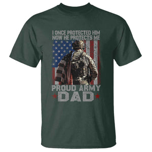 Proud Army Dad T Shirt I Once Protected Him Now He Protects Me TS10 Dark Forest Green Print Your Wear